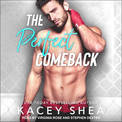 The Perfect Comeback Audiobook, by Kacey Shea