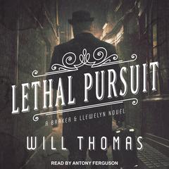 Lethal Pursuit Audiobook, by Will Thomas
