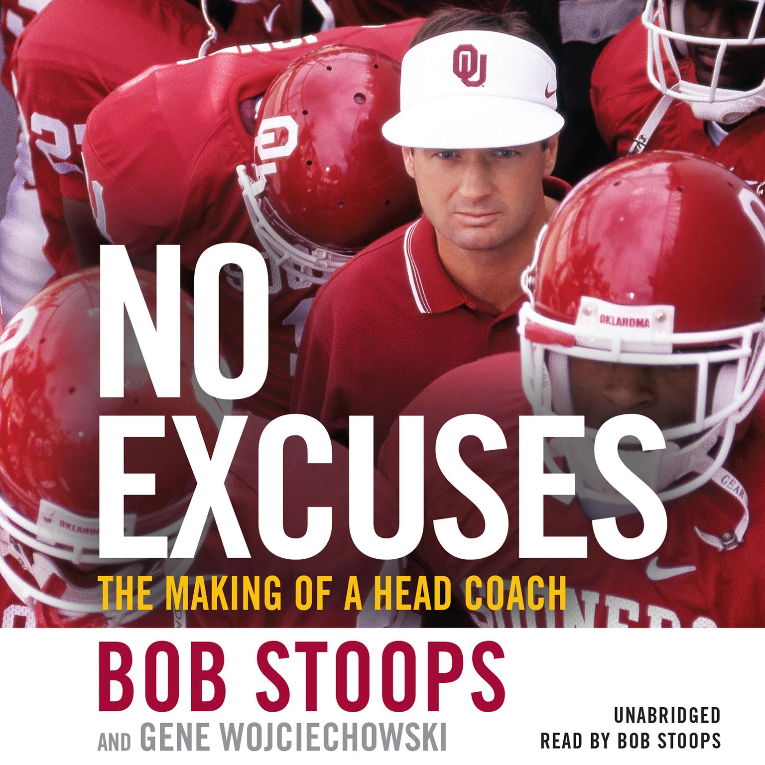No Excuses: The Making of a Head Coach Audiobook, by Bob Stoops