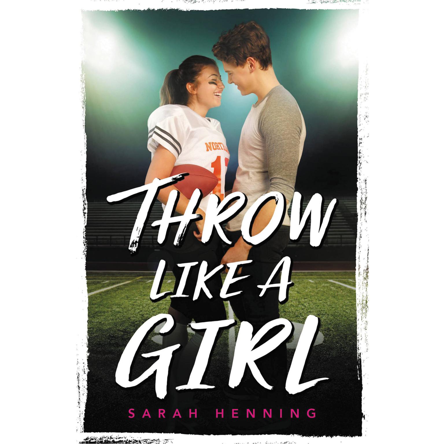 Throw Like a Girl Audiobook, by Sarah Henning