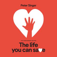 The Life You Can Save Audiobook, by Peter Singer