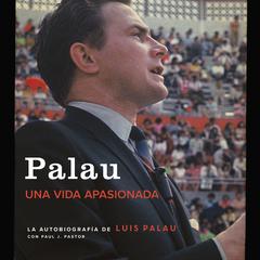 Palau: La autobiografía de Luis Palau con Paul J. Pastor Audiobook, by Luis Palau