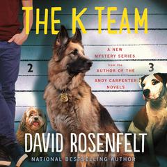The K Team Audiobook, by David Rosenfelt
