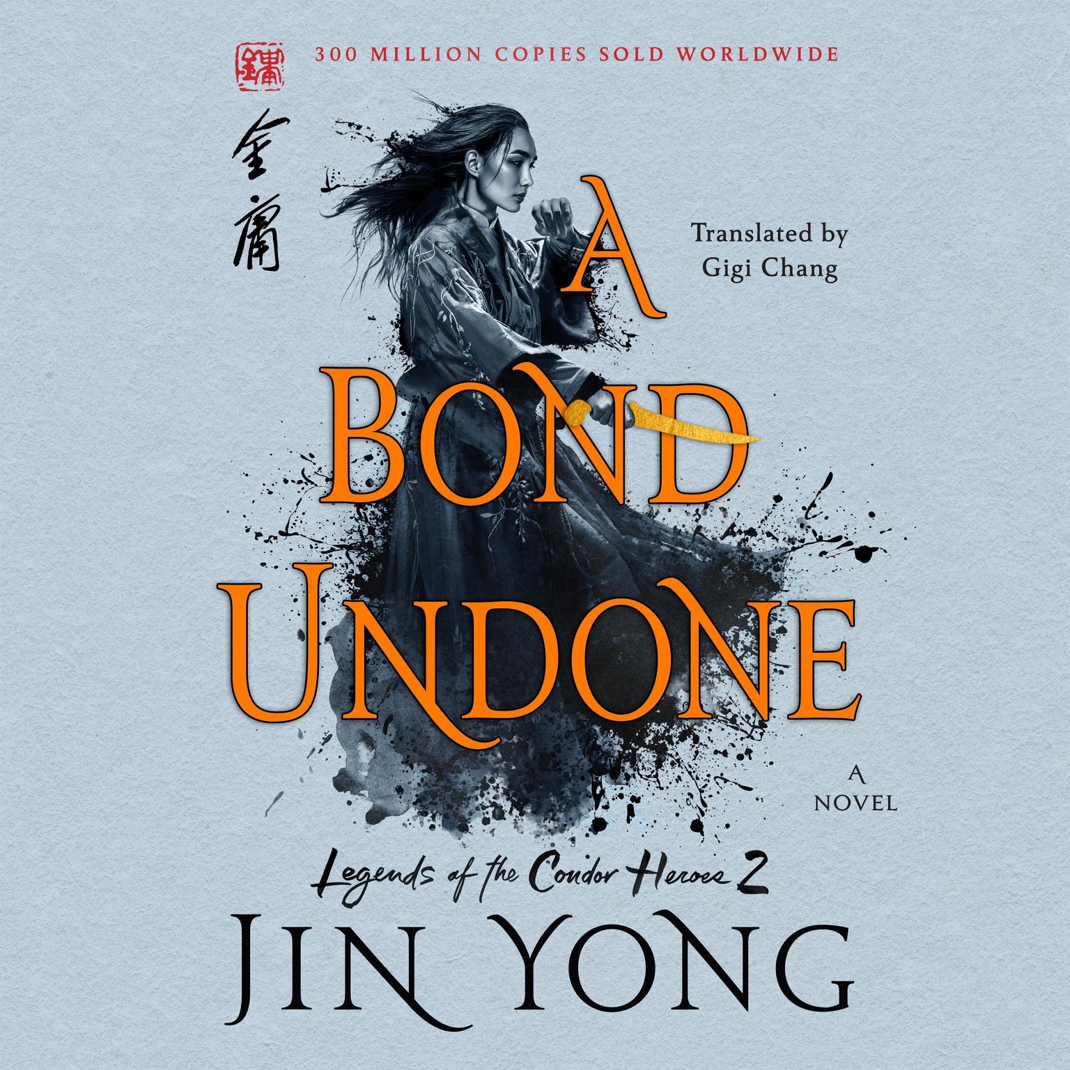 A Bond Undone: The Definitive Edition Audiobook, by Jin Yong