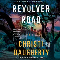 Revolver Road: A Harper McClain Mystery Audiobook, by Christi Daugherty