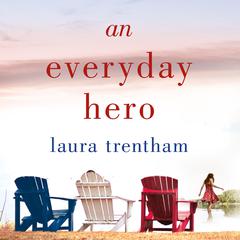 An Everyday Hero: A Heart of a Hero Novel Audiobook, by Laura Trentham