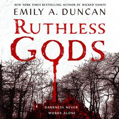 Ruthless Gods: A Novel Audiobook, by Emily A. Duncan
