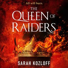 The Queen of Raiders Audiobook, by Sarah Kozloff