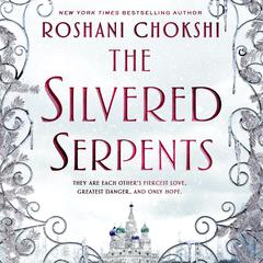 The Silvered Serpents Audiobook, by Roshani Chokshi
