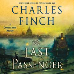 The Last Passenger: A Charles Lenox Mystery Audiobook, by 