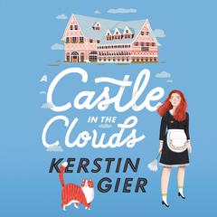 A Castle in the Clouds Audiobook, by Kerstin Gier