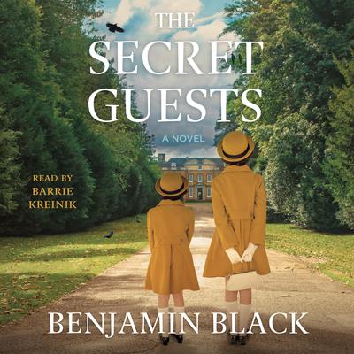 The Secret Guests: A Novel Audiobook, by Benjamin Black