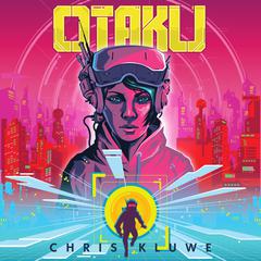 Otaku Audiobook, by Chris Kluwe