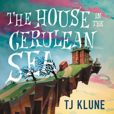 The House in the Cerulean Sea Audiobook, by TJ Klune