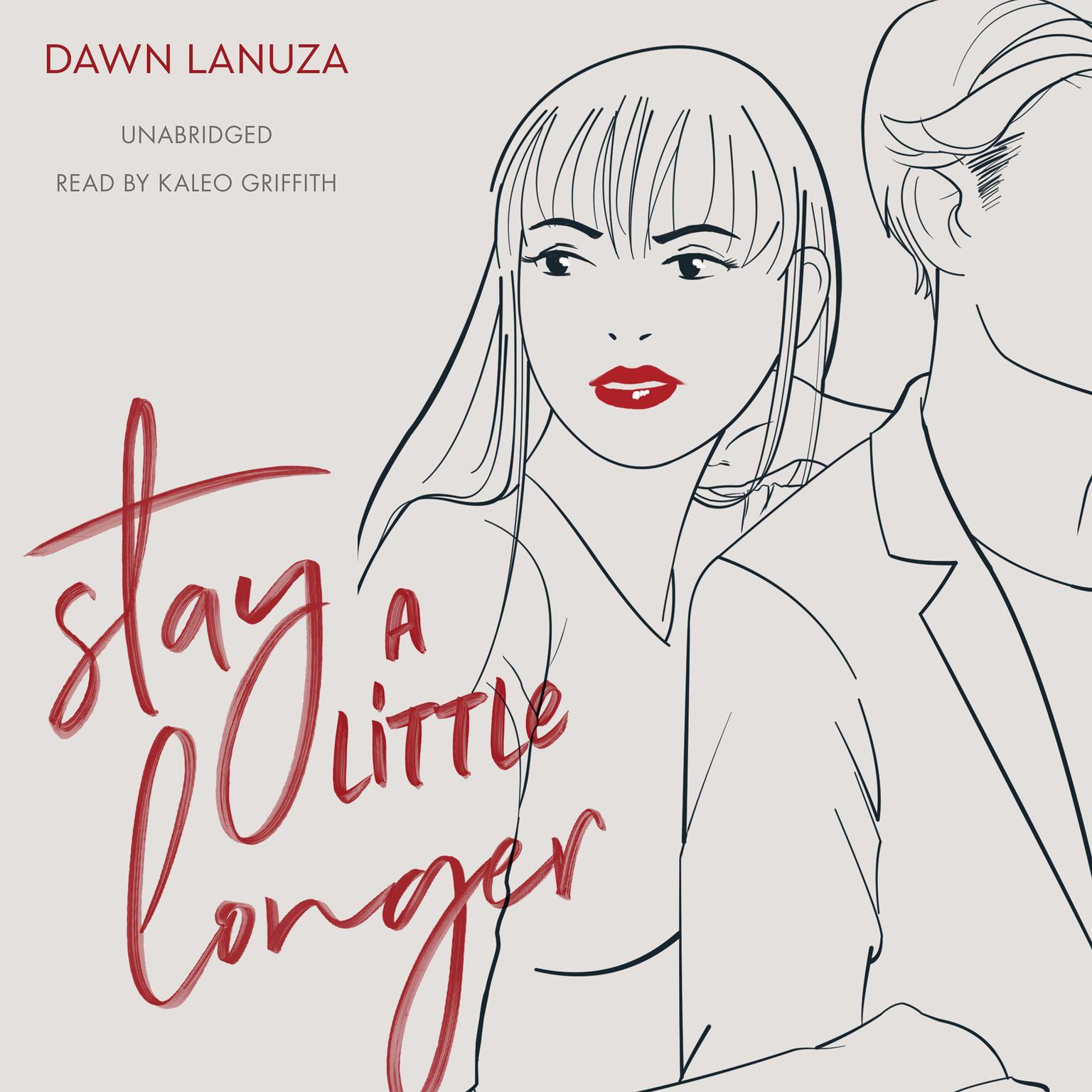 Stay a Little Longer Audiobook, by Dawn Lanuza
