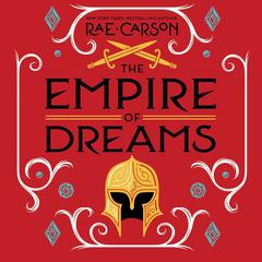 The Empire of Dreams Audiobook, by Rae Carson