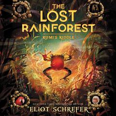 The Lost Rainforest #3: Rumi's Riddle Audiobook, by Eliot Schrefer