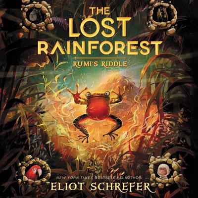 The Lost Rainforest #3: Rumi's Riddle Audiobook, by Eliot Schrefer