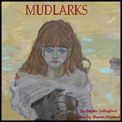 Mudlarks Audiobook, by Benita Cullingford