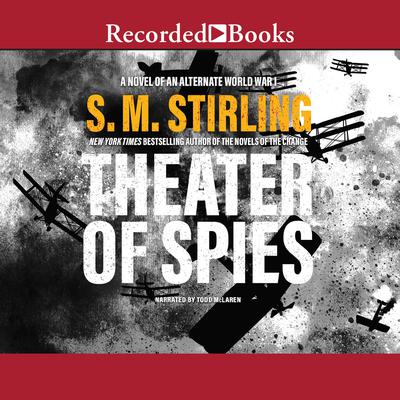 Theater of Spies Audiobook, by S. M. Stirling