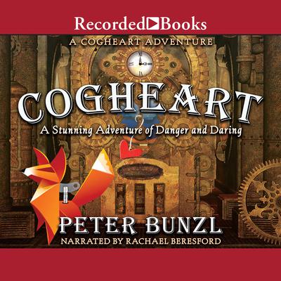 Cogheart Audiobook, by Peter Bunzl