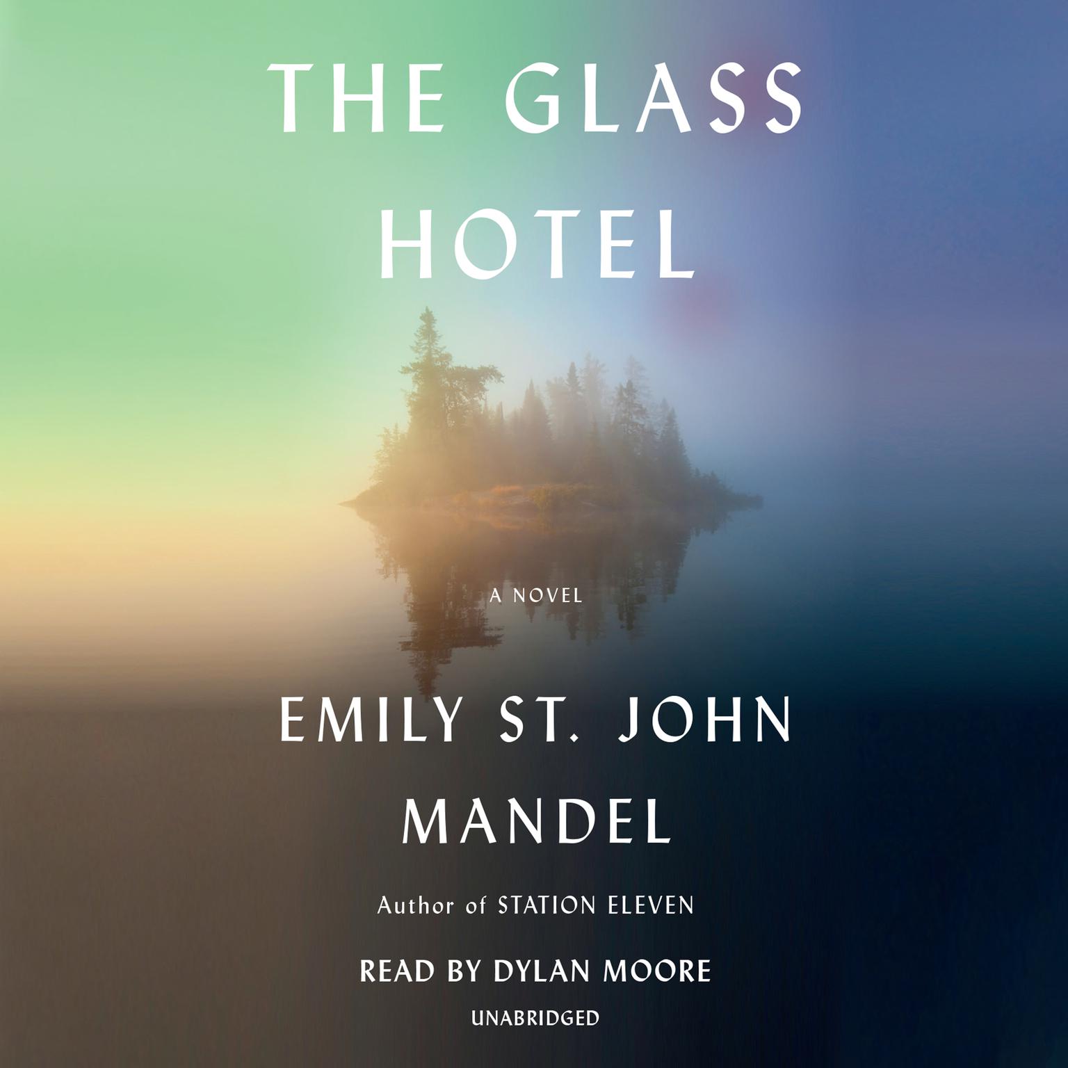 The Glass Hotel: A novel Audiobook, by Emily St. John Mandel