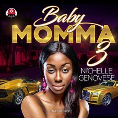 Baby Momma 3 Audiobook, by Ni'chelle Genovese