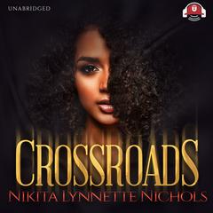 Crossroads Audiobook, by Nikita Lynnette Nichols