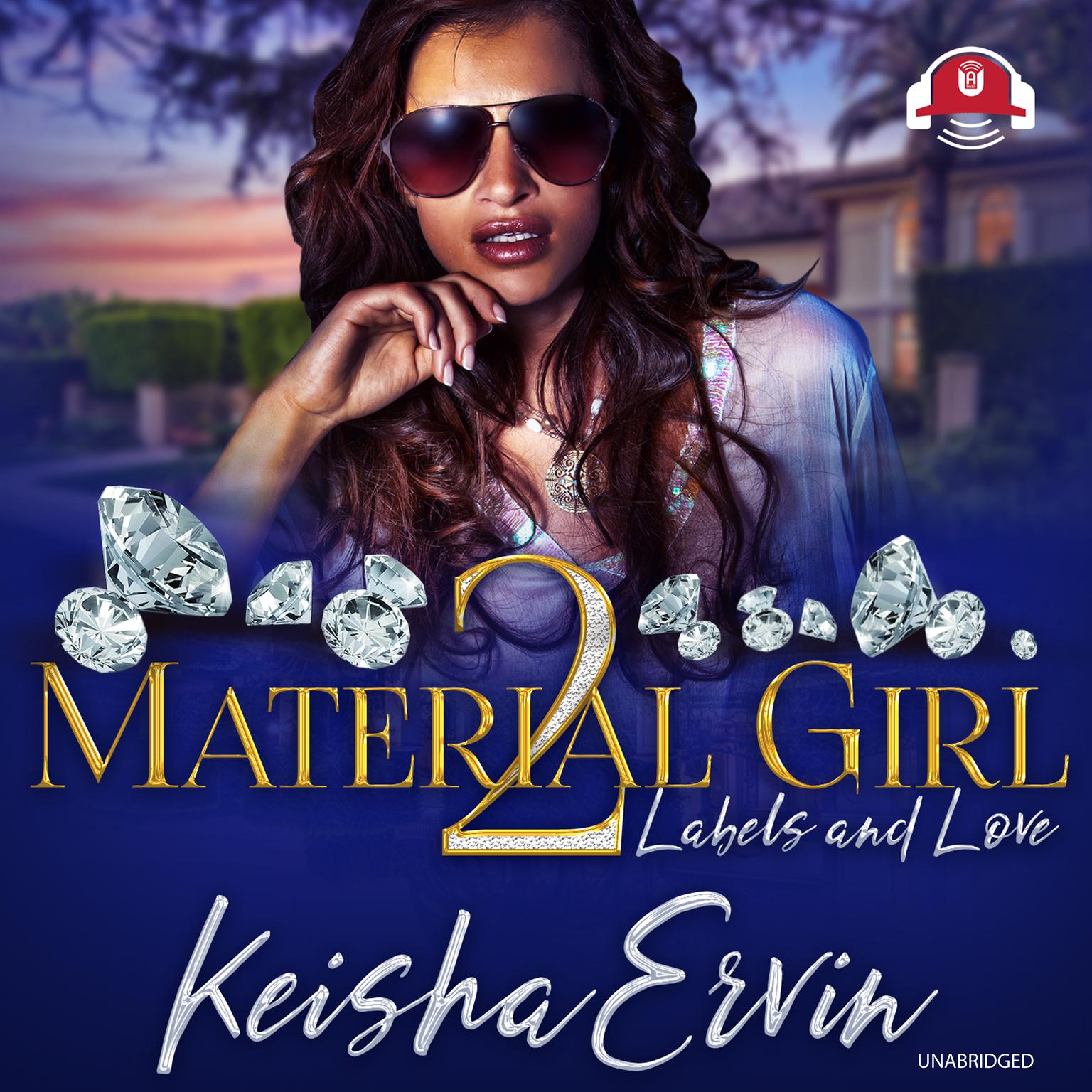 Material Girl 2: Labels and Love Audiobook, by Keisha Ervin