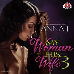 My Woman, His Wife 3: Playing for Keeps Audiobook, by Anna J.