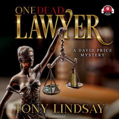 One Dead Lawyer Audiobook, by Tony Lindsay