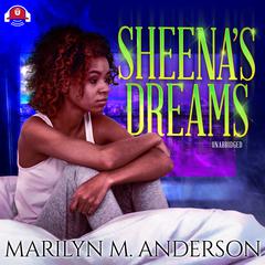 Sheenas Dreams Audiobook, by Marilyn M. Anderson