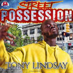 Street Possession Audiobook, by Tony Lindsay