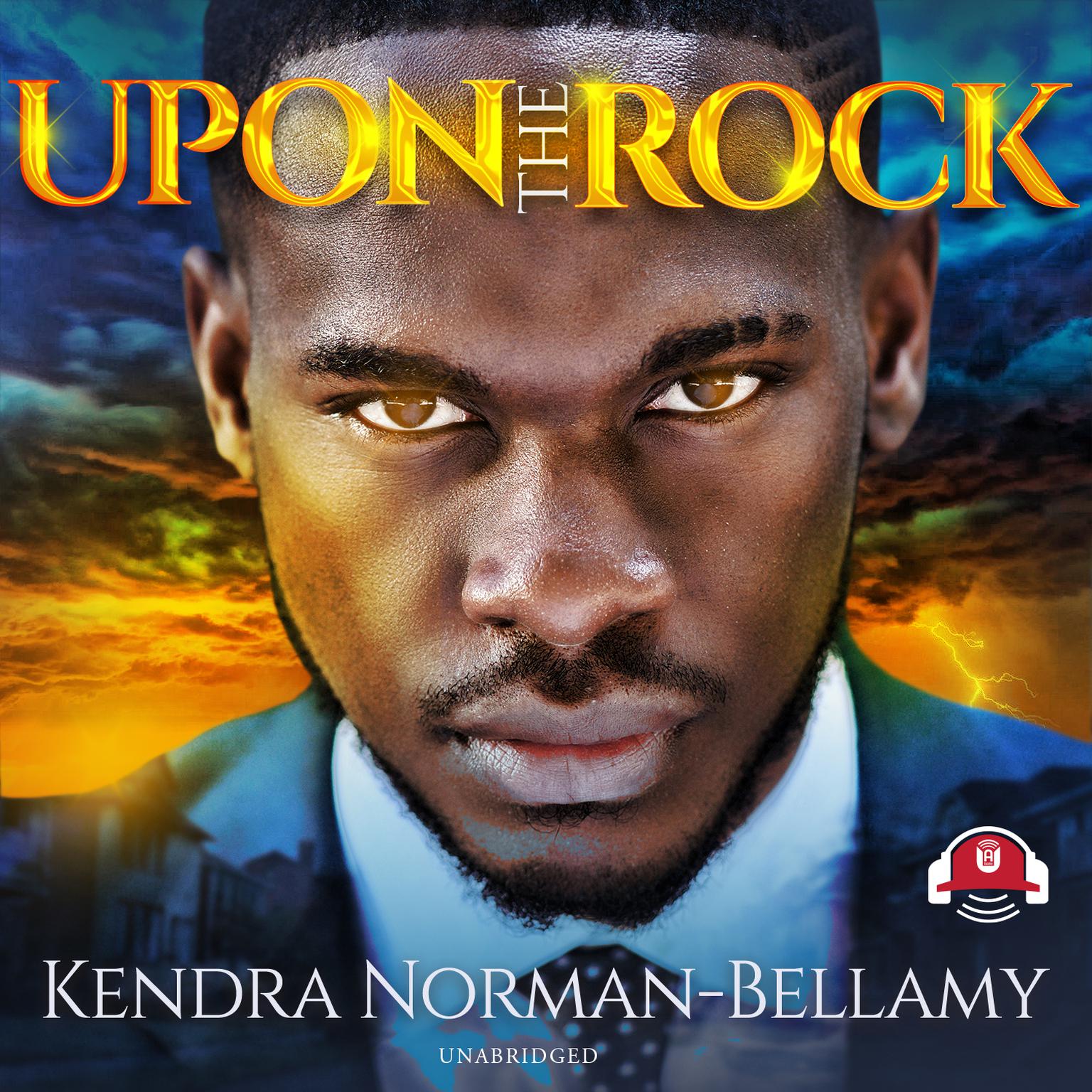 Upon This Rock Audiobook, by Kendra Norman-Bellamy