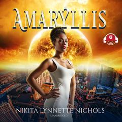 Amaryllis Audiobook, by Nikita Lynnette Nichols