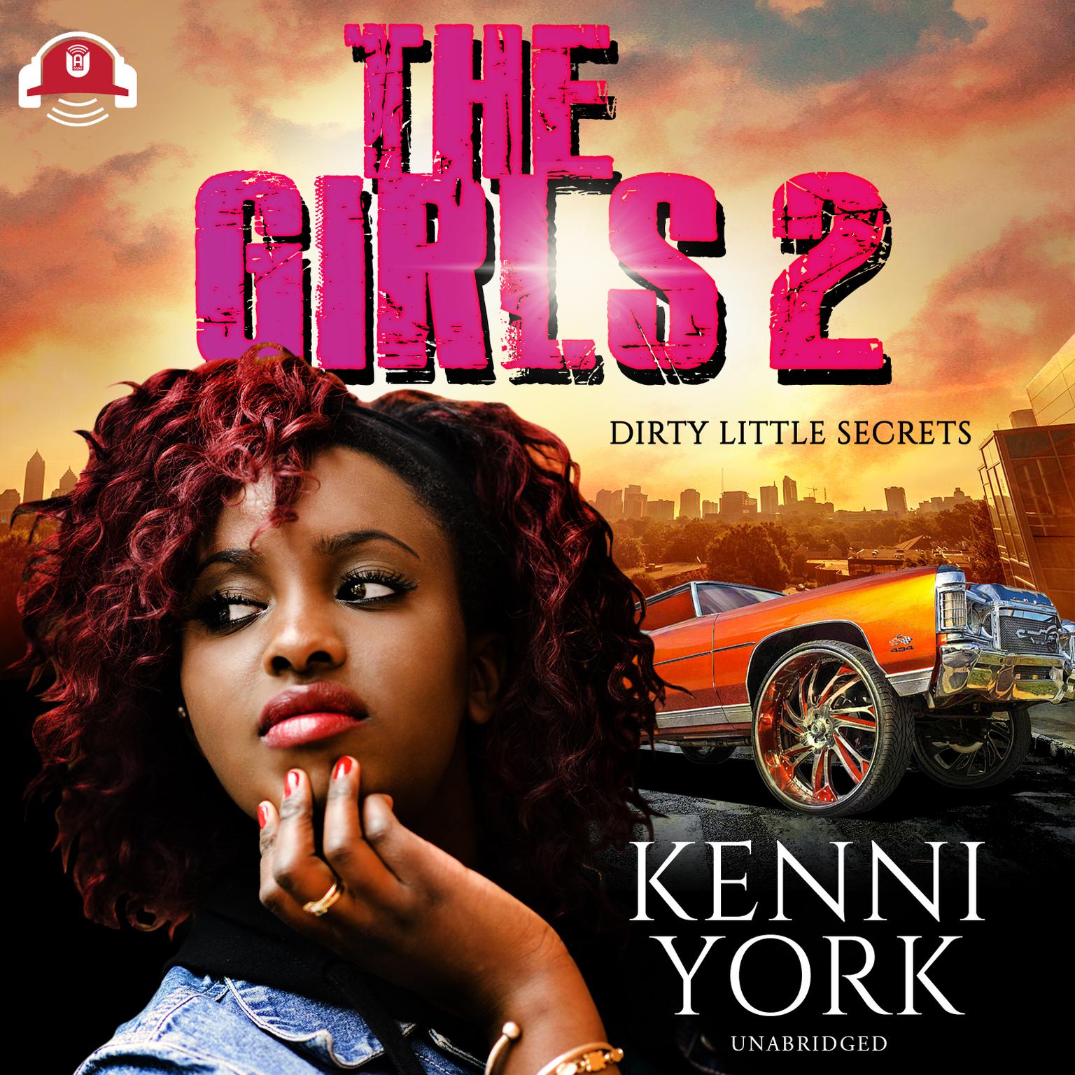 The Girls 2: Dirty Little Secrets Audiobook, by Kenni York