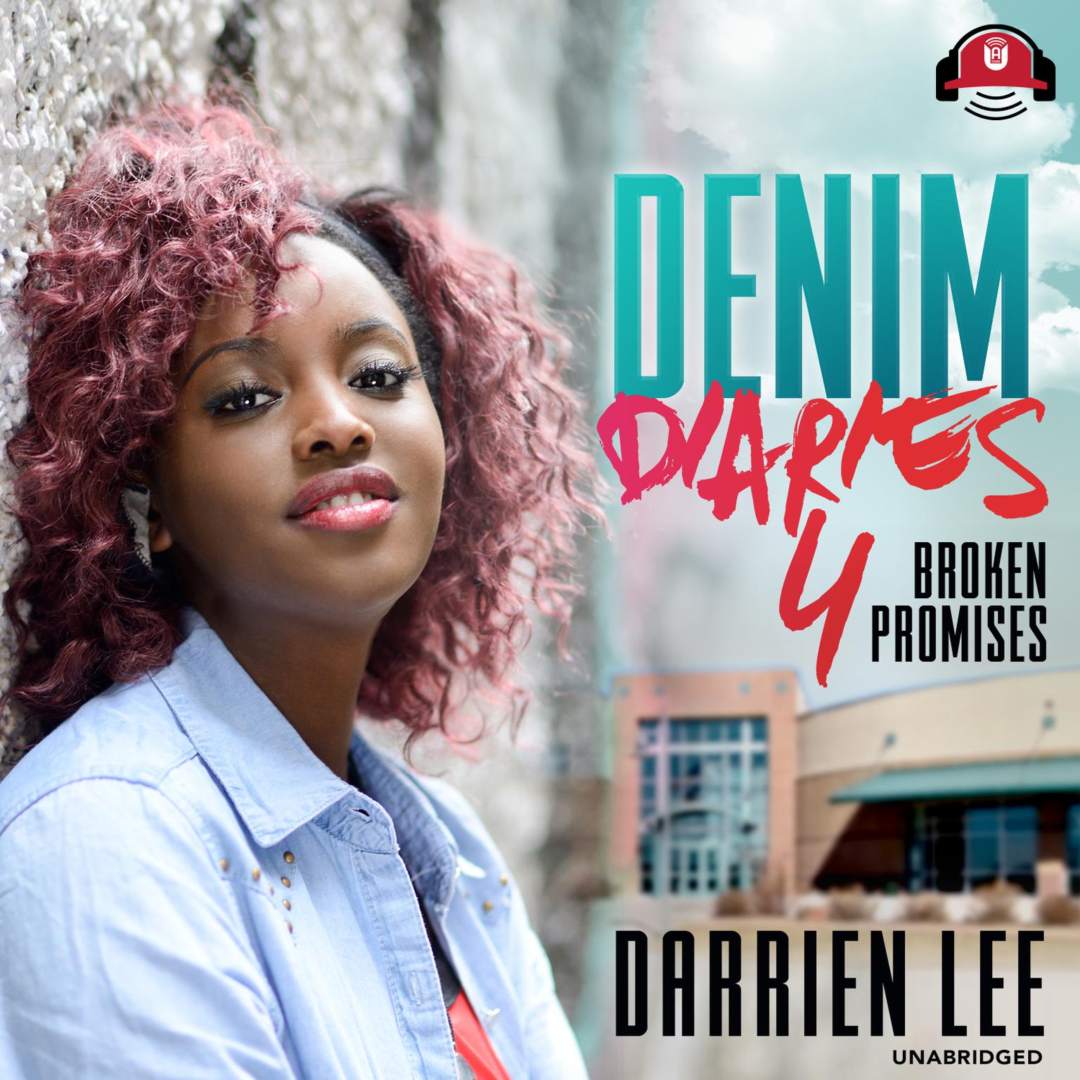 Denim Diaries 4: Broken Promises Audiobook, by Darrien Lee