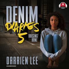 Denim Diaries 5: Raising Kane Audiobook, by Darrien Lee