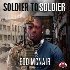 Soldier to Soldier Audiobook, by Edd McNair