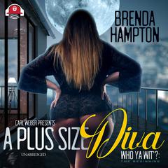 A Plus Size Diva: The Beginning Audiobook, by Brenda Hampton