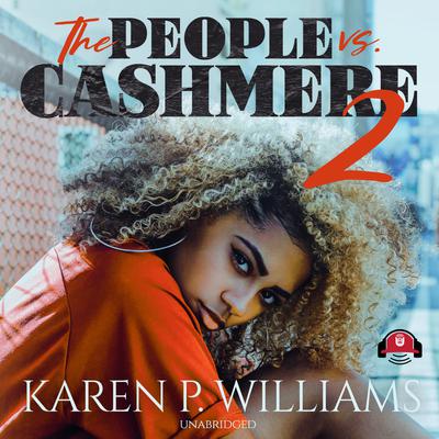 The People vs Cashmere 2 Audiobook, by Karen Williams