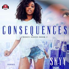 Consequences Audiobook, by Skyy