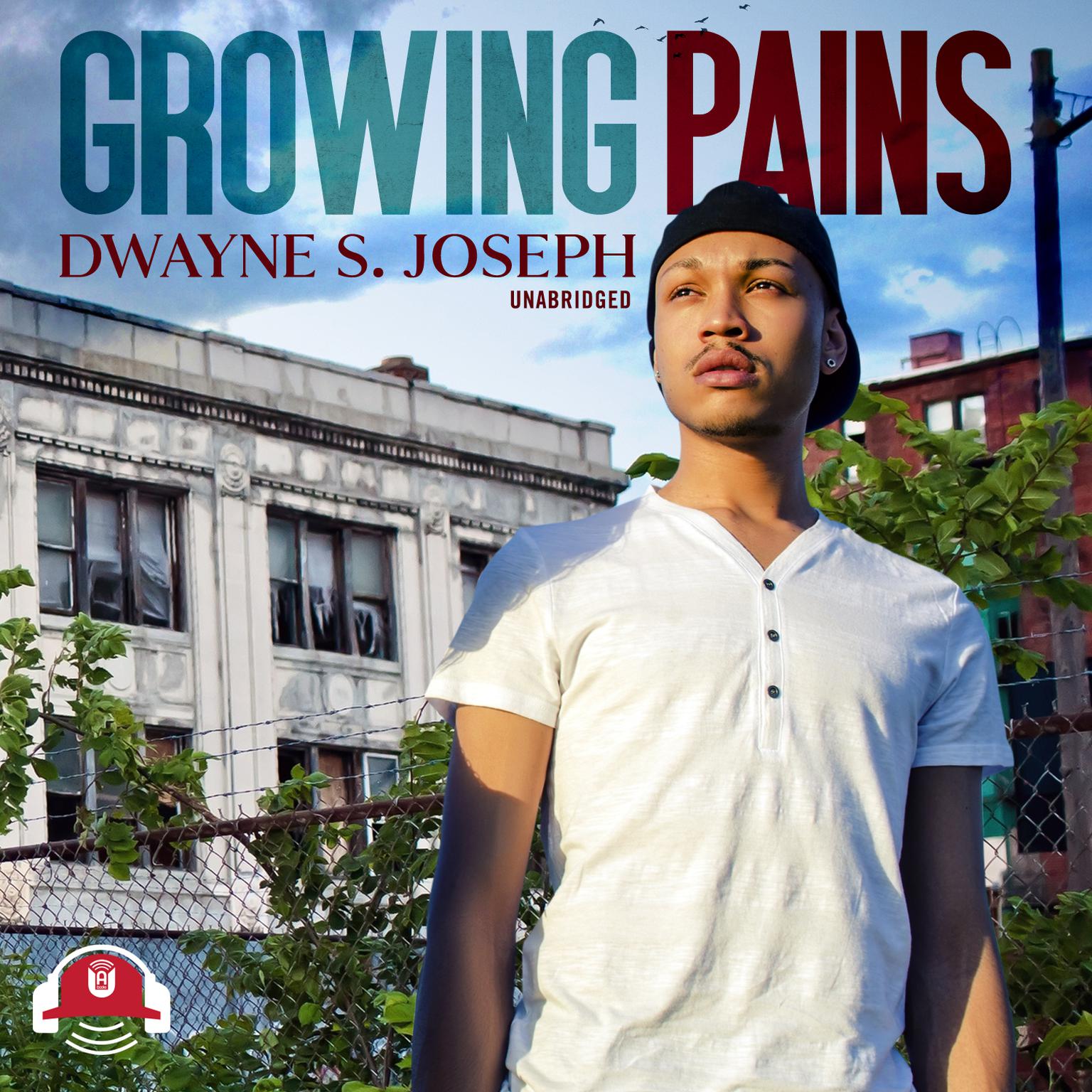 Growing Pains Audiobook, by Dwayne S. Joseph