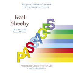 Passages: Predictable Crises of Adult Life Audiobook, by Gail Sheehy