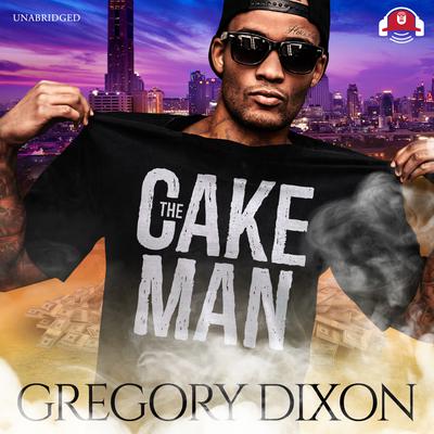 The Cake Man Audiobook, by Gregory Dixon