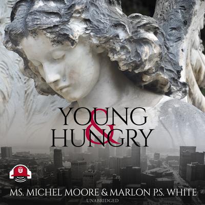 Young and Hungry Audiobook, by Michel Moore