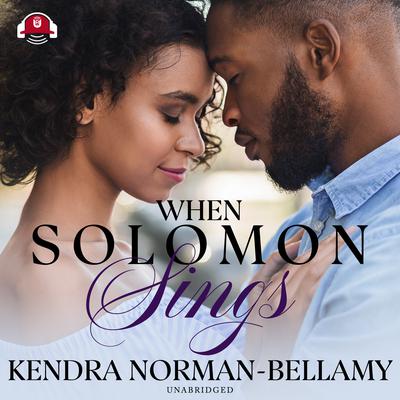 When Solomon Sings Audiobook, by Kendra Norman-Bellamy