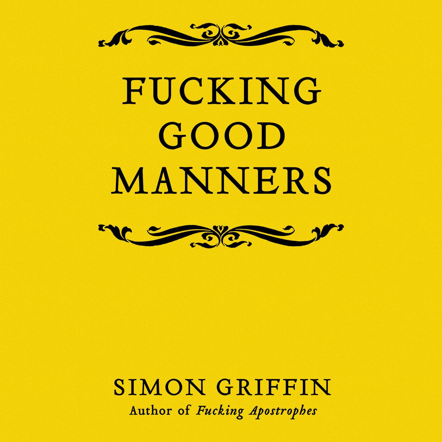 Fucking Good Manners Audiobook, by Simon Griffin