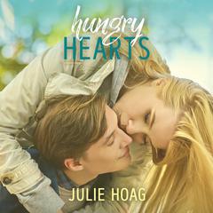 Hungry Hearts Audiobook, by Julie Hoag