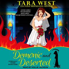 Demonic and Deserted Audiobook, by Tara West